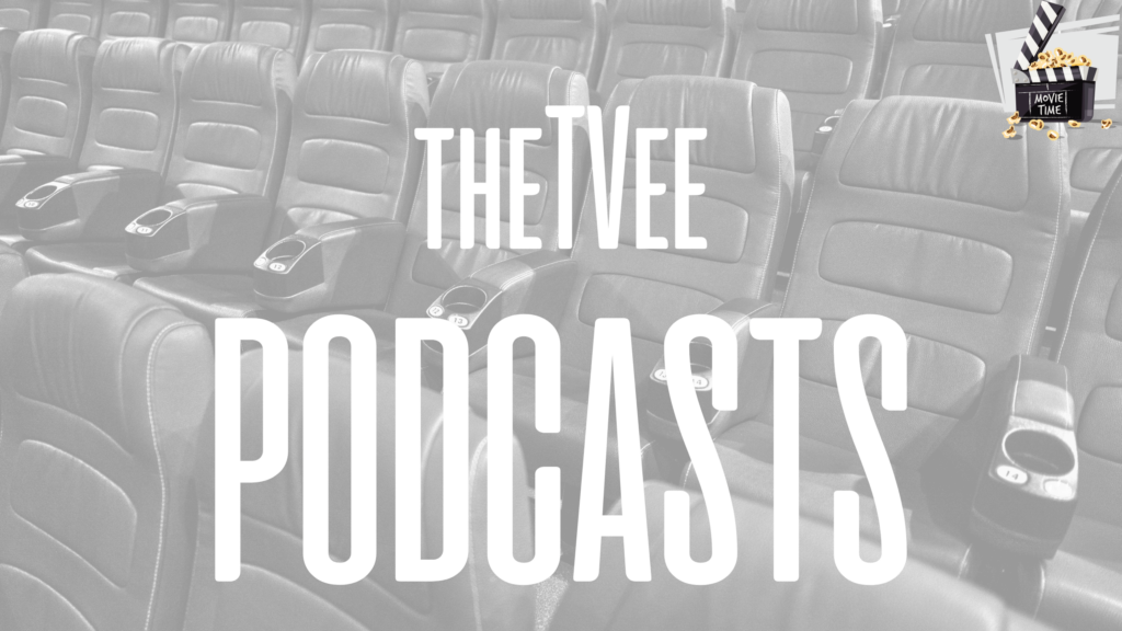 The TVee Podcasts